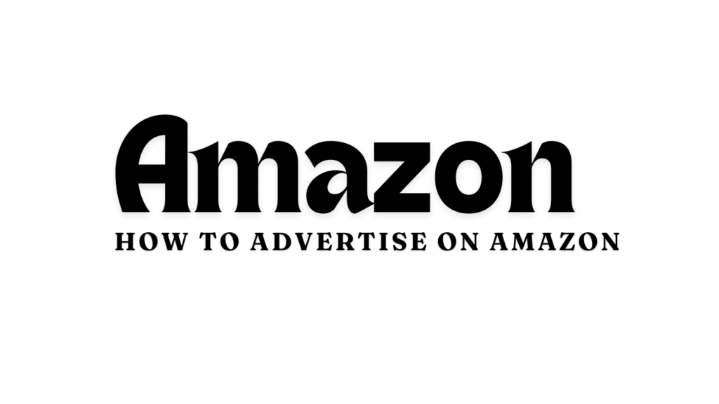 how to advertise on amazon