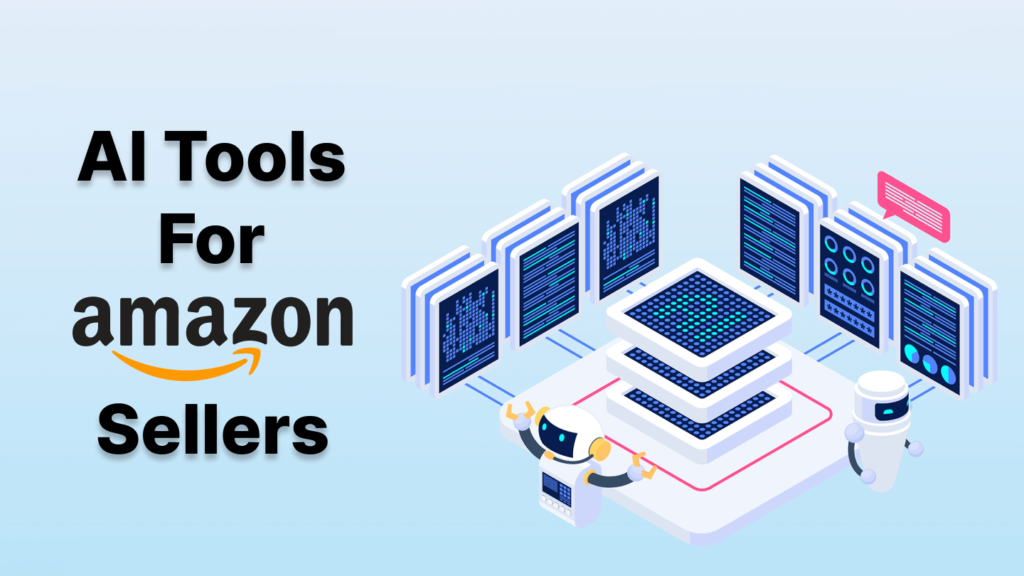 What AI Can Do for Amazon Sellers: A Complete Guide